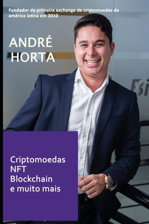 Knjiga Criptomoedas, NFT, Blockchain e muito mais! Raphael Boechat