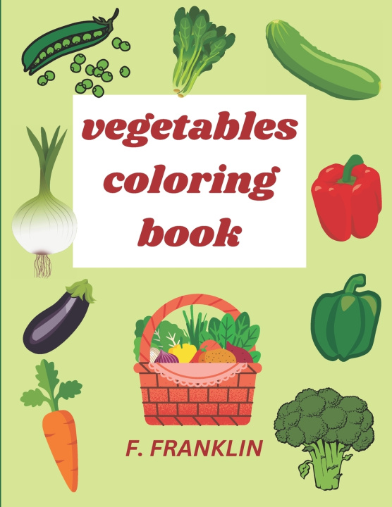 Kniha vegetables coloring book F. FRANKLIN