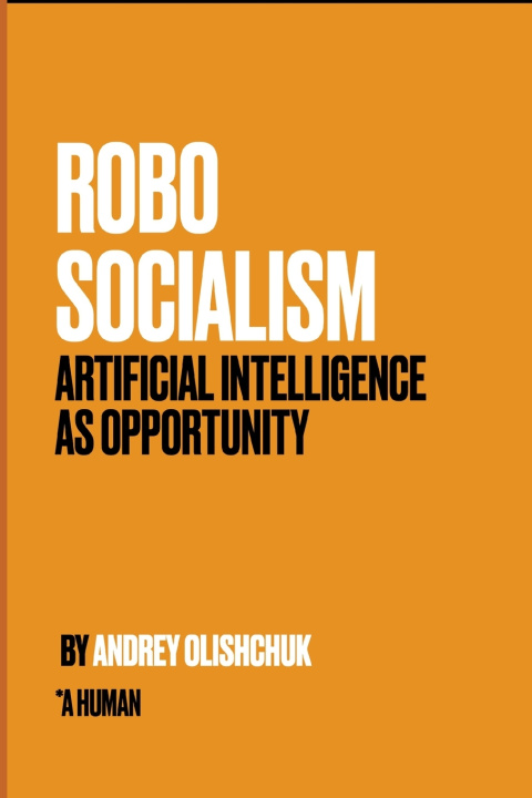 Kniha Robosocialism Andrey Olishchuk