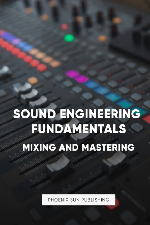 Knjiga Sound Engineering PSPC Music Publishing