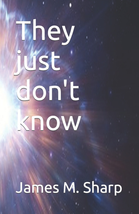 Kniha They just don't know James M. Sharp