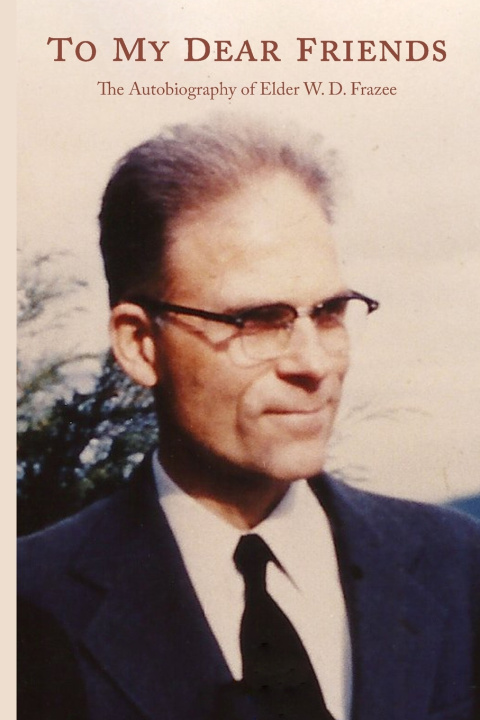 Kniha To My Dear Friends W. D. Frazee