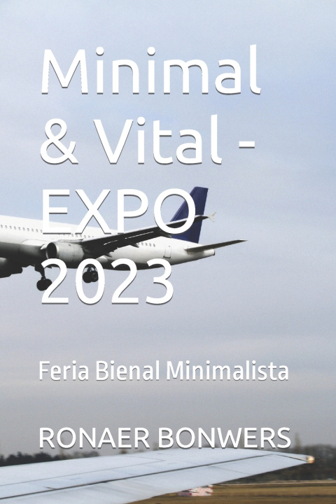 Kniha Minimal & Vital - EXPO 2023 RONAER BONWERS