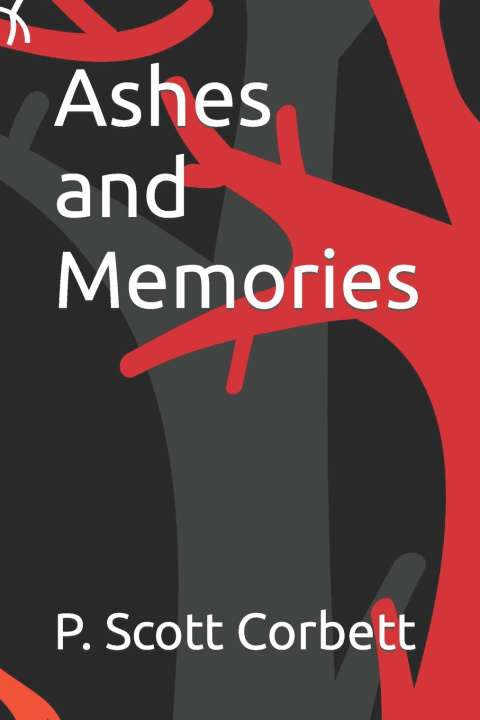 Knjiga Ashes and Memories P. Scott Corbett