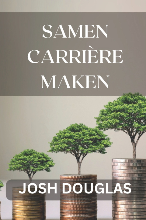 Knjiga Samen Carrière maken JOSH DOUGLAS