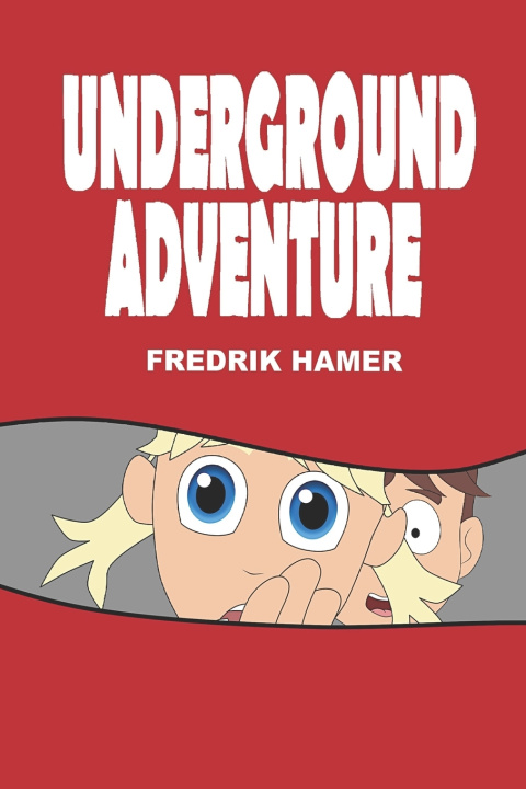 Kniha Underground adventure Fredrik Hamer