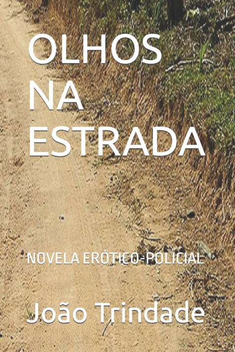 Knjiga OLHOS NA ESTRADA João Trindade