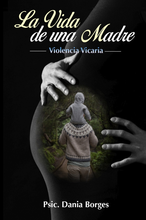 Knjiga "La Vida de una Madre" Dania Borges Ramírez