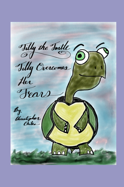 Kniha Tilly the Turtle Christopher Chiles