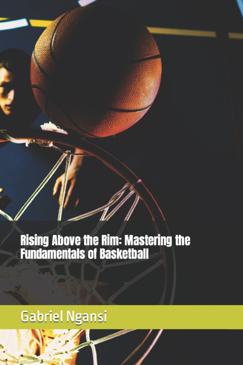 Knjiga Rising Above the Rim Gabriel Ngansi