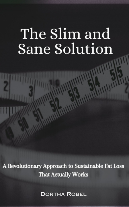 Knjiga The Slim and Sane Solution Dortha Robel