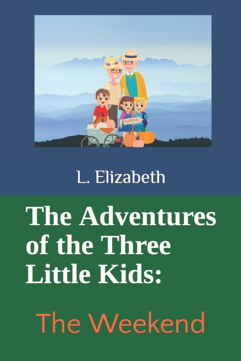 Kniha The Adventures of the Three Little Kids Linda Elizabeth Cortez