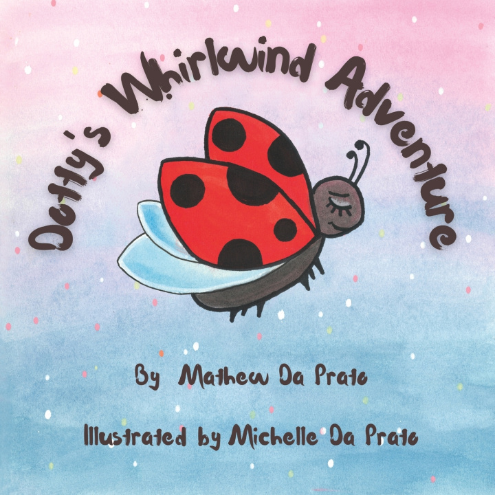 Knjiga Dotty's Whirlwind Adventure Mathew Da Prato