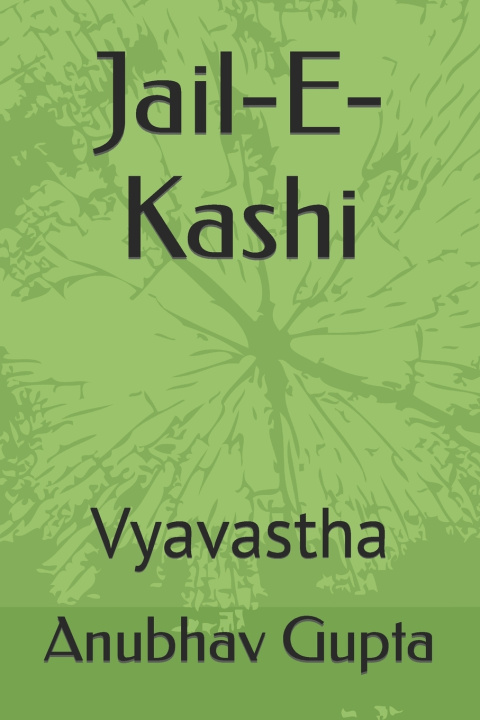 Kniha Jail-E-Kashi Anubhav Gupta