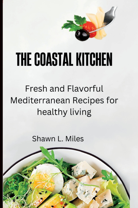 Kniha THE COASTAL KITCHEN Shawn L. Miles