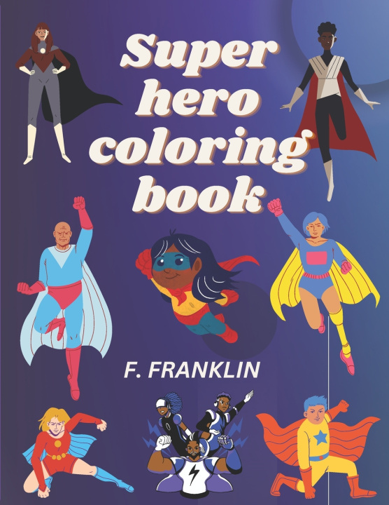 Kniha Super hero coloring book F. FRANKLIN
