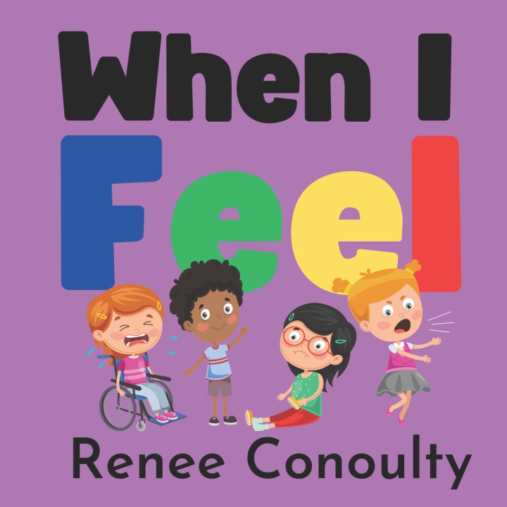 Kniha When I Feel Renee Conoulty