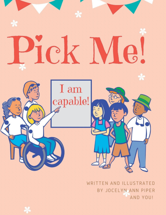 Knjiga Pick Me! I am capable Jocelyn Ann Piper