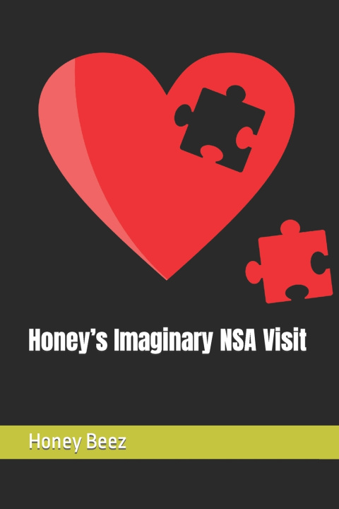 Knjiga Honey's Imaginary NSA Visit Honey Beez