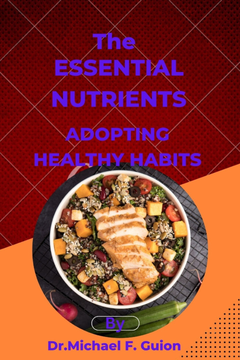 Kniha The Essential Nutrients Dr.Michael F. Guion