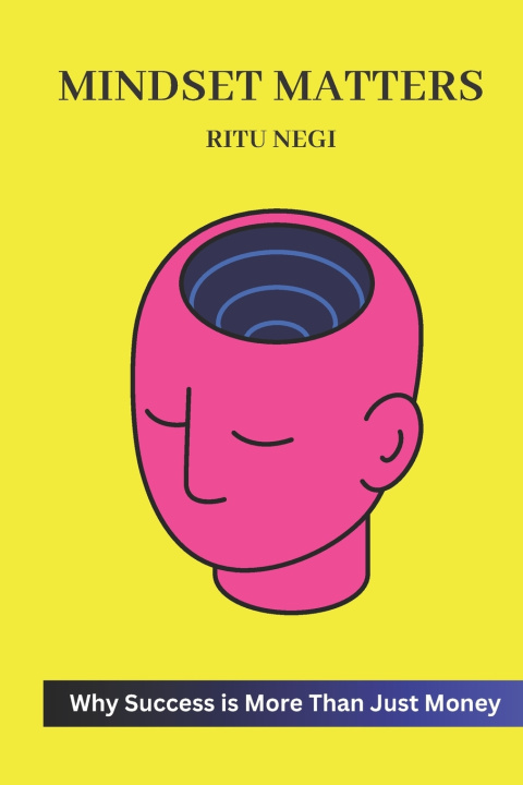 Kniha Mindset Matters Ritu Negi