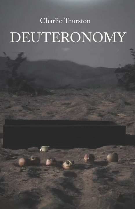 Kniha DEUTERONOMY Charlie J. Thurston