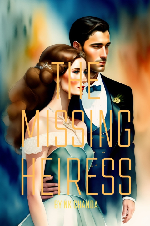 Kniha The Missing Heiress NK Chanda
