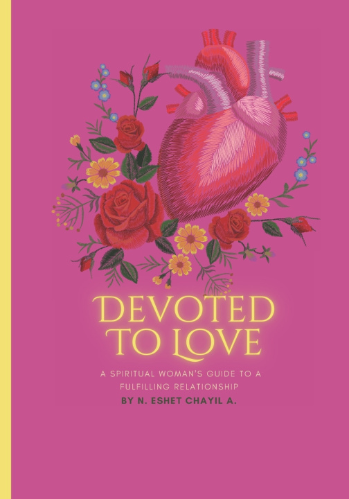 Kniha Devoted To Love Nicole Eshet Chayil Archa