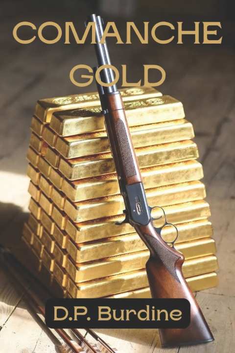 Kniha COMANCHE GOLD D.P. Burdine