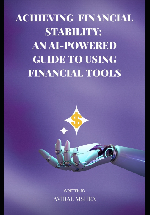 Kniha Achieving Financial Stability Aviral Anand Mishra