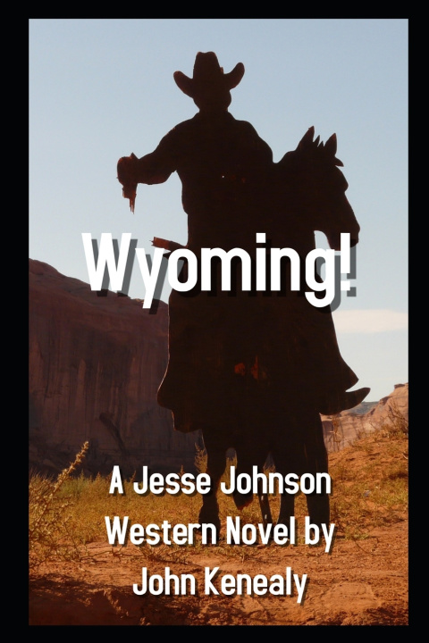Knjiga Wyoming! John Kenealy
