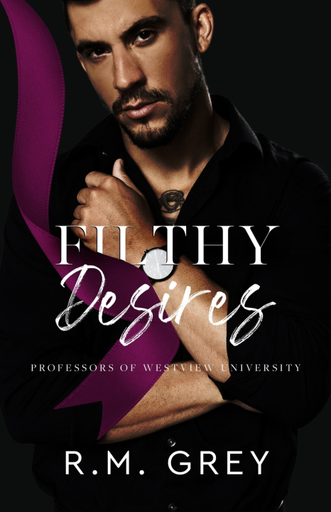 Kniha Filthy Desires R. M. Grey