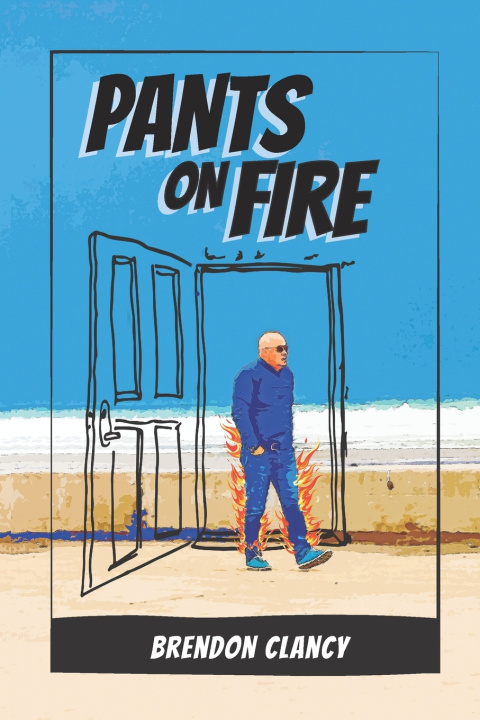Knjiga Pants On Fire Brendon Clancy