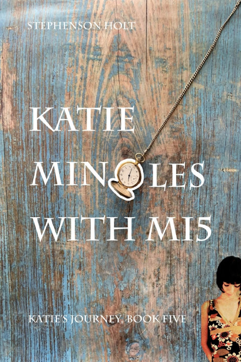 Knjiga Katie Mingles With MI5 Stephenson Holt