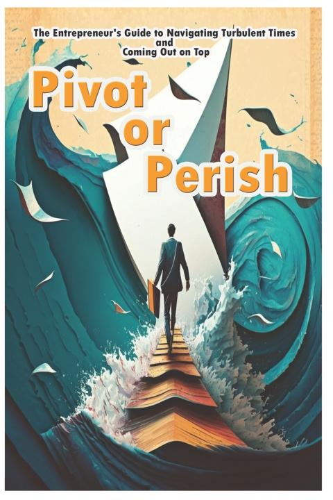 Knjiga Pivot or Perish SaPH