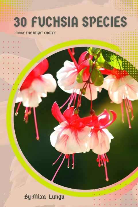Kniha 30 Fuchsia species Mixa Lungu