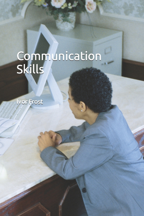 Knjiga Communication Skills Ivor Frost