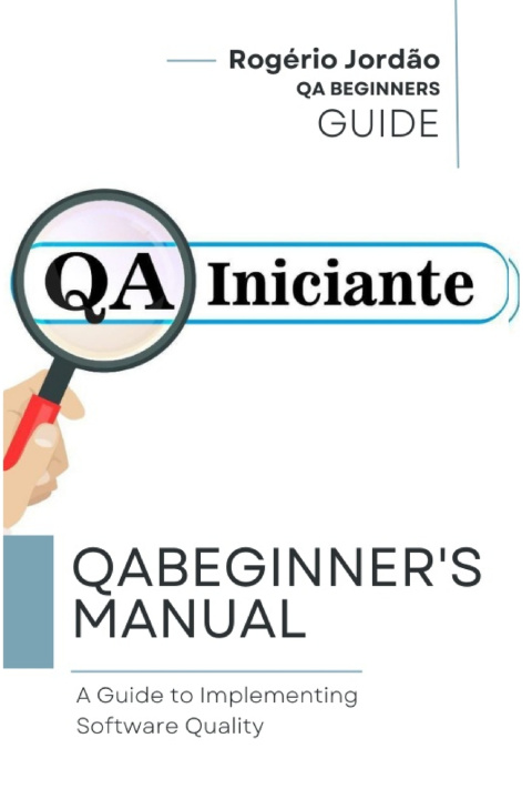 Kniha QA BEGINNERS Handbook Rogério Jordão