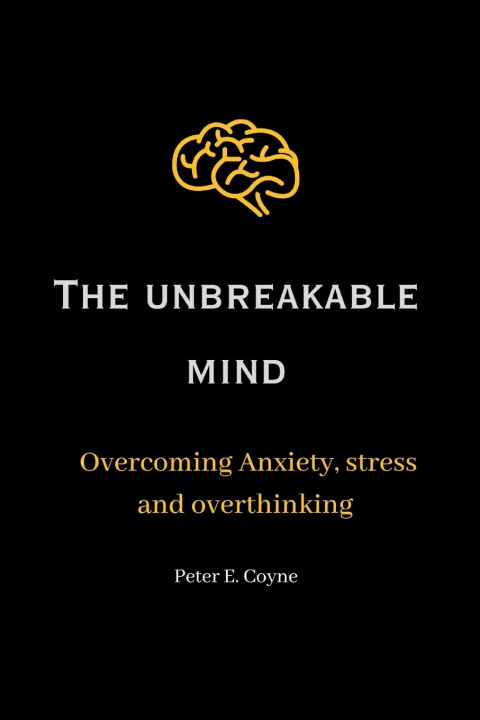 Kniha The unbreakable mind Peter E. Coyne
