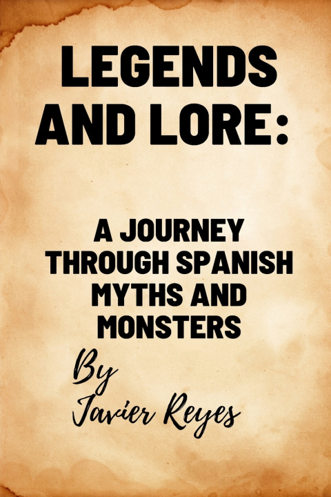 Knjiga Legends and Lore Javier Reyes Moreno