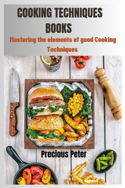 Knjiga Cooking Techniques Books Precious Peter