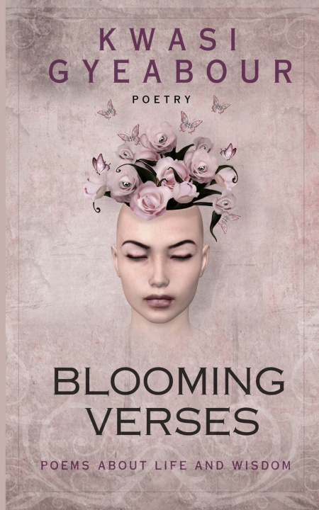 Knjiga Blooming Verses Kwasi Owusu Gyeabour