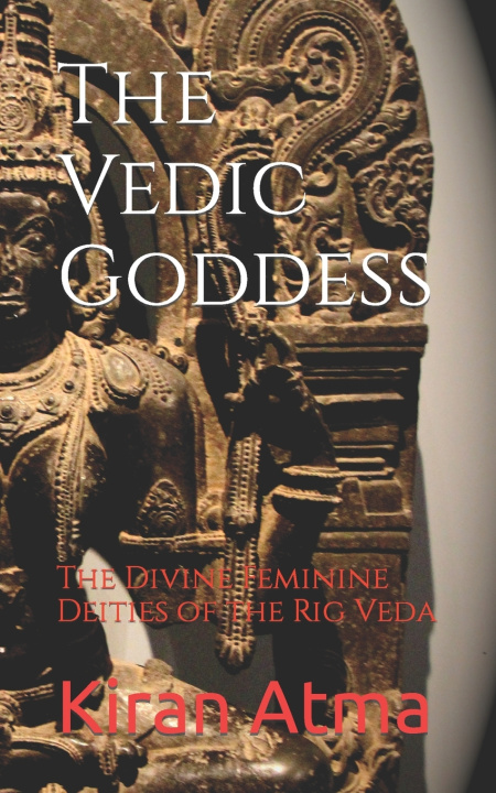 Knjiga The Vedic Goddess Jai Krishna Ponnappan