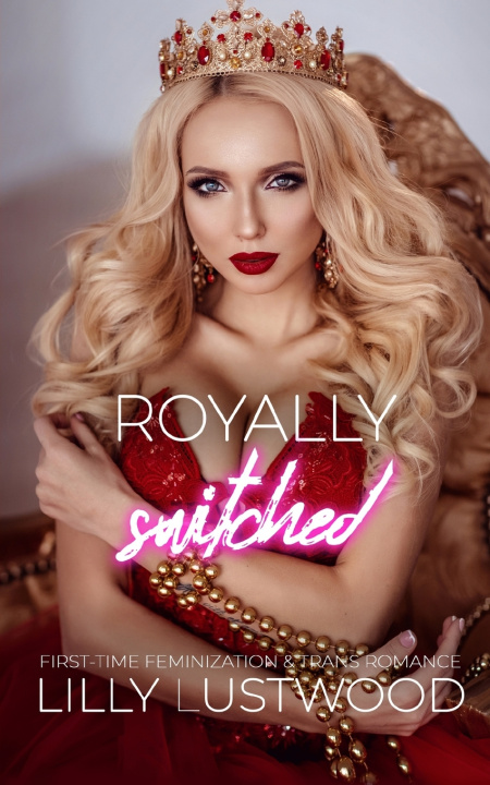 Knjiga Royally Switched Lilly Lustwood