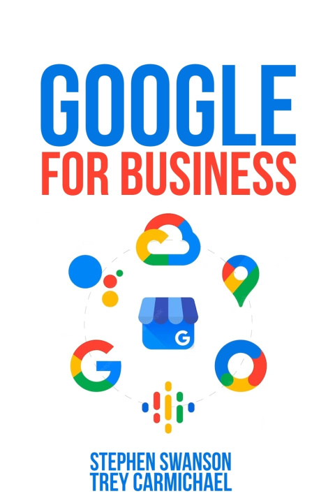 Kniha Google for Business Stephen Swanson