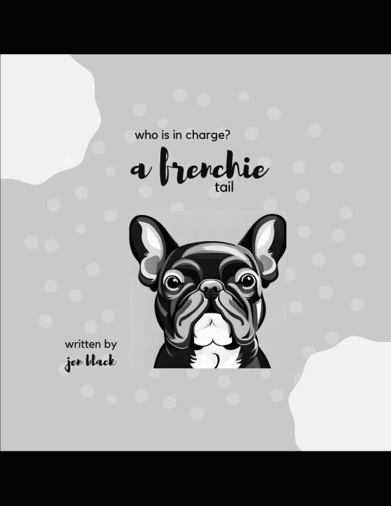 Libro A Frenchie Tail Jennifer Black