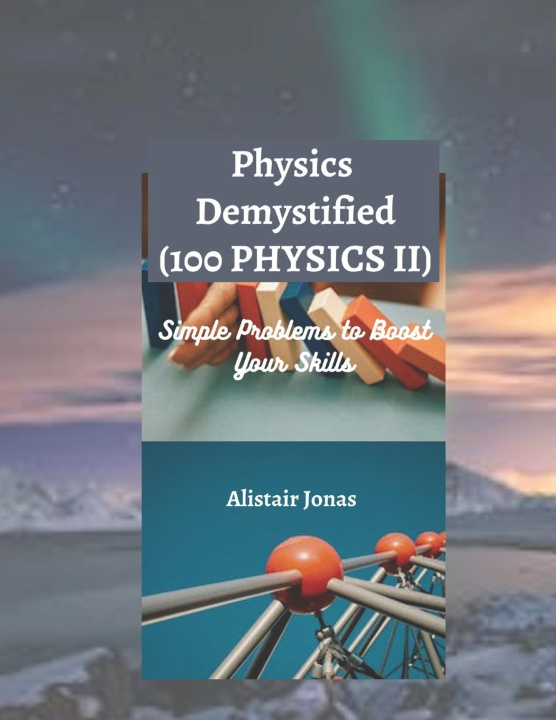 Knjiga Physics Demystified Alistair Jonas