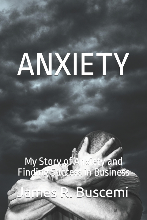Kniha ANXIETY James R Buscemi