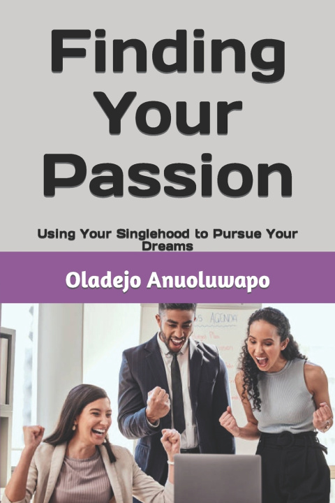 Knjiga Finding Your Passion Oladejo Anuoluwapo