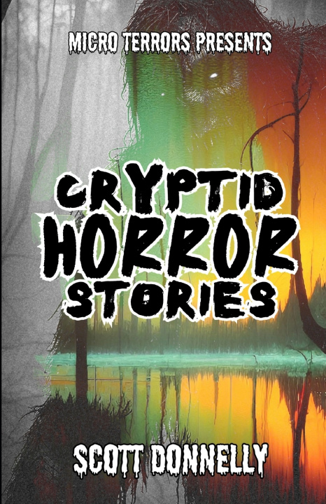 Kniha Cryptid Horror Stories Scott Donnelly